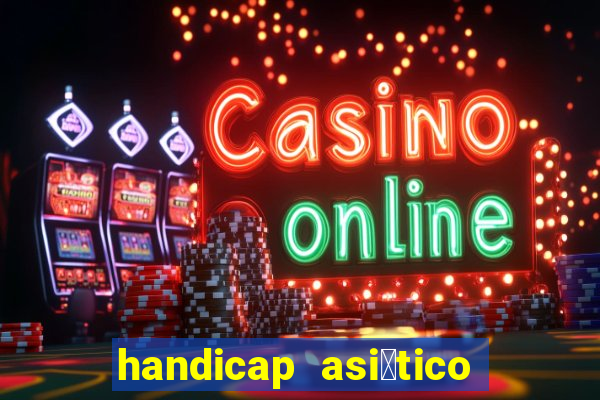 handicap asi谩tico 1 5