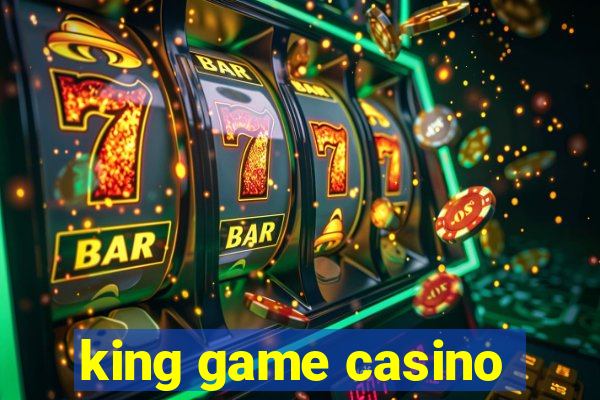 king game casino