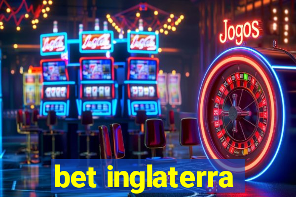 bet inglaterra