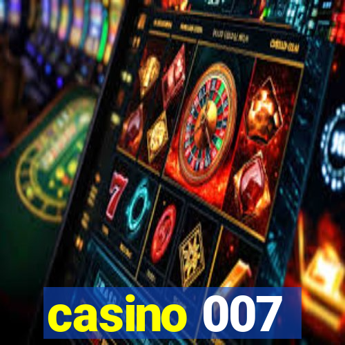 casino 007