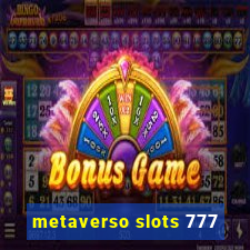 metaverso slots 777