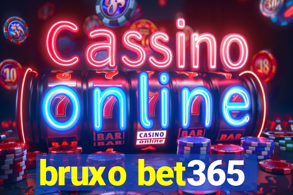 bruxo bet365