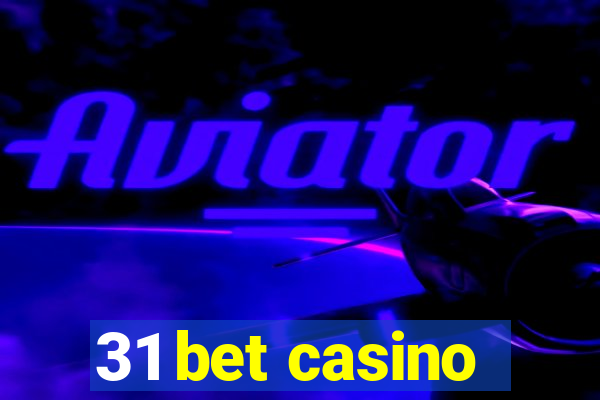 31 bet casino