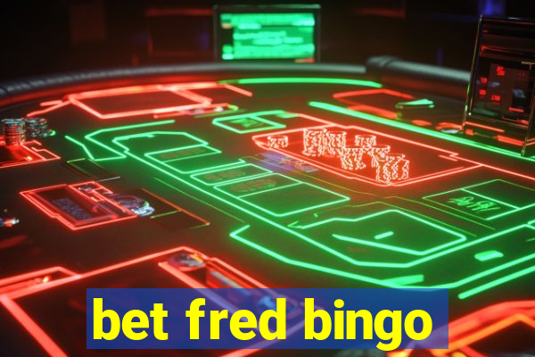 bet fred bingo