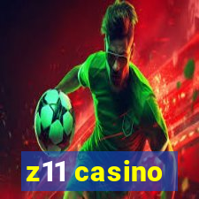 z11 casino