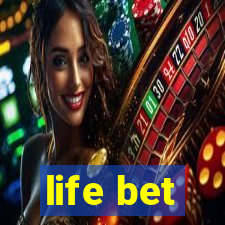 life bet