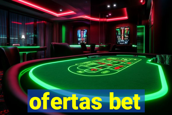 ofertas bet