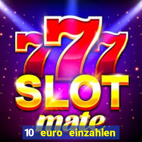 10 euro einzahlen mit 50 euro spielen casino