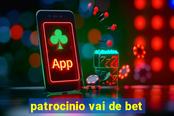 patrocinio vai de bet