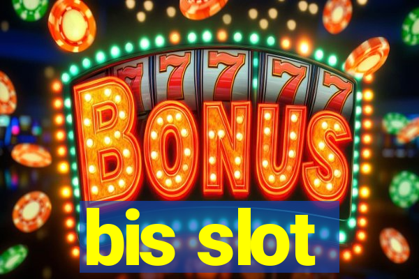 bis slot