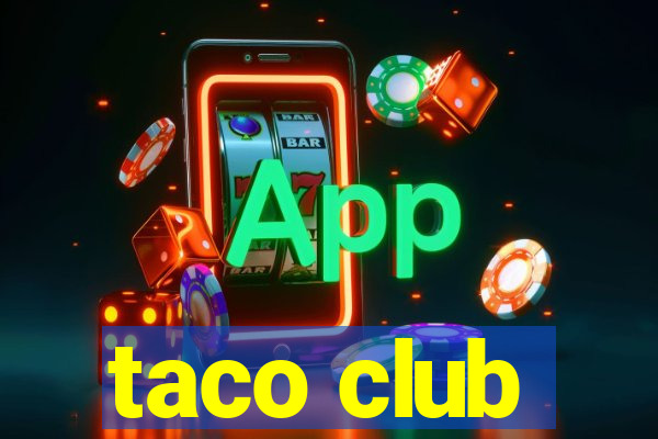 taco club