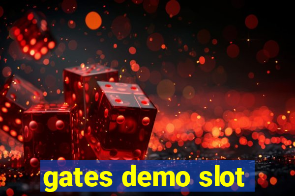 gates demo slot