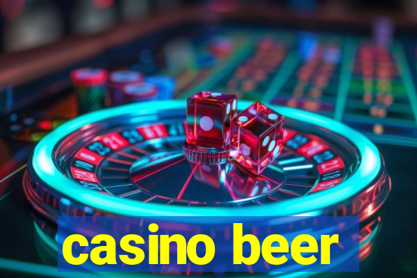 casino beer