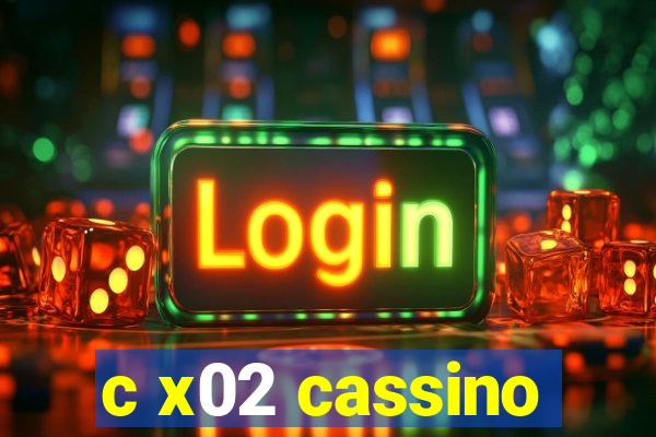 c x02 cassino