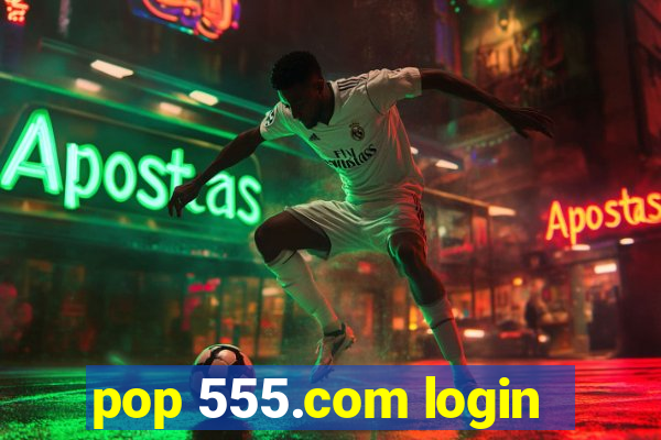 pop 555.com login