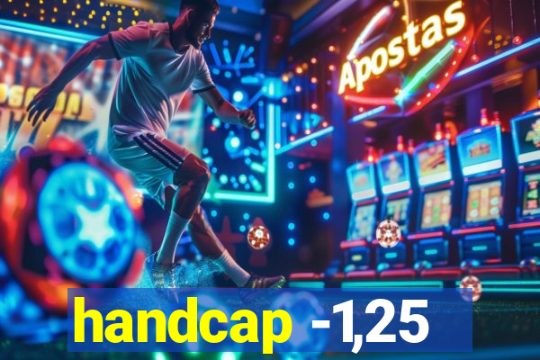 handcap -1,25