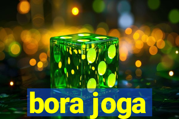 bora joga