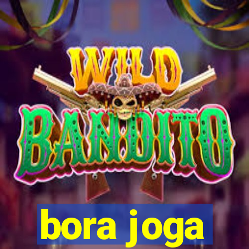 bora joga