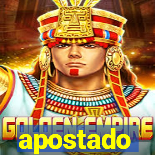 apostado