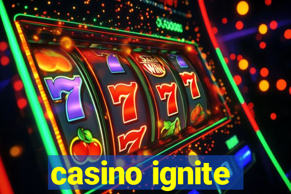 casino ignite