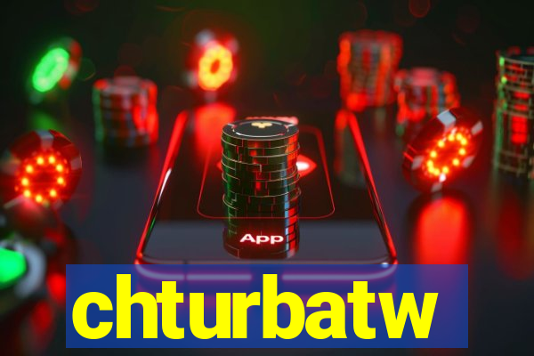 chturbatw