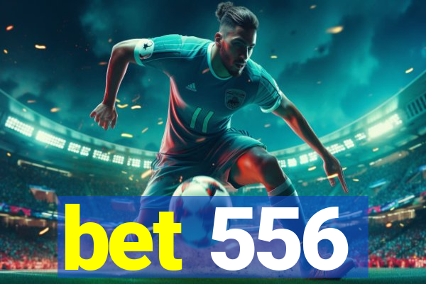 bet 556