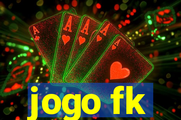 jogo fk