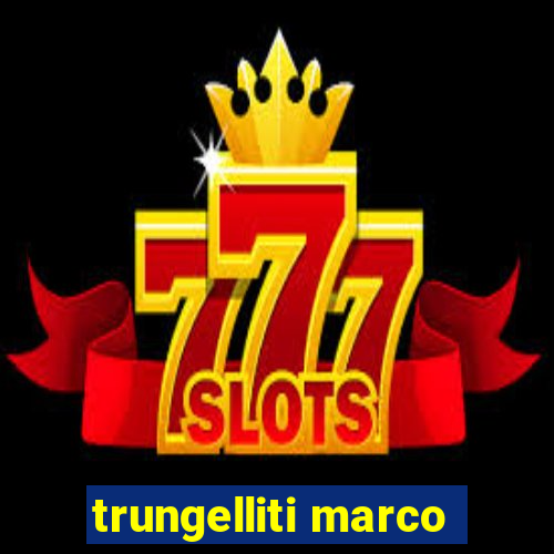 trungelliti marco