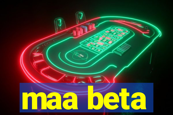 maa beta