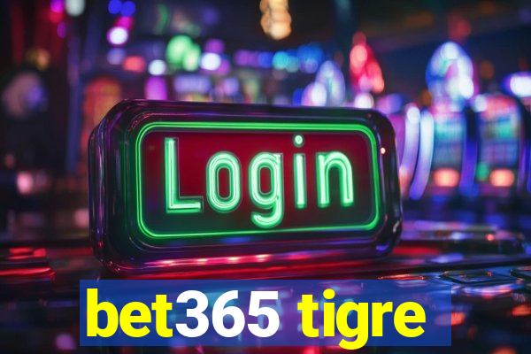 bet365 tigre