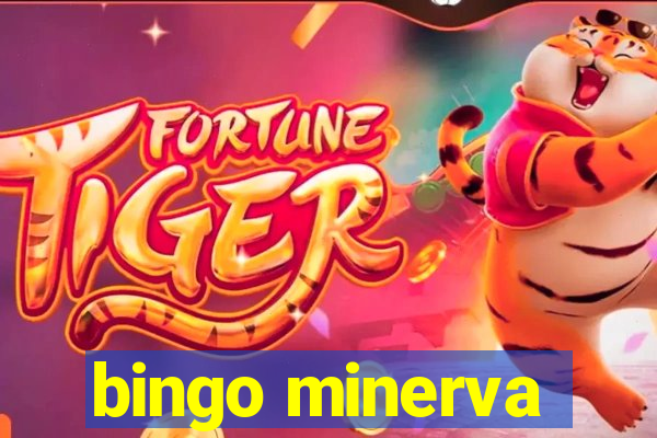 bingo minerva