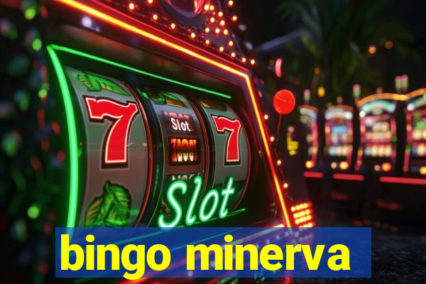 bingo minerva