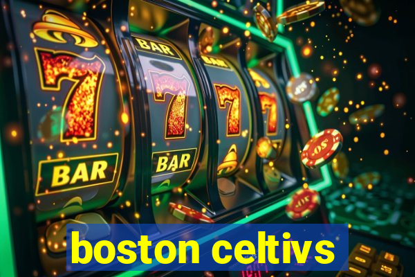 boston celtivs