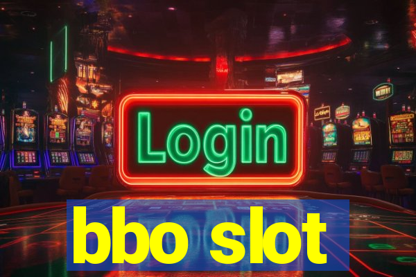 bbo slot