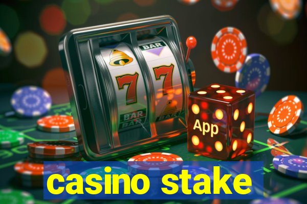 casino stake