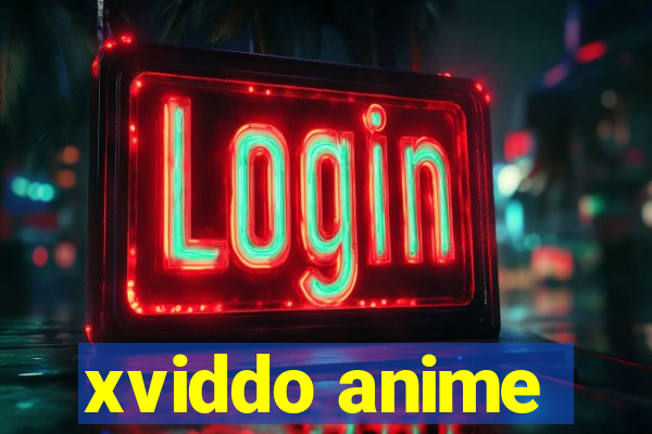 xviddo anime