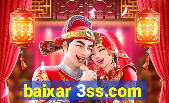 baixar 3ss.com