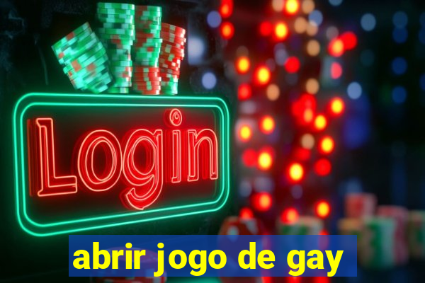 abrir jogo de gay