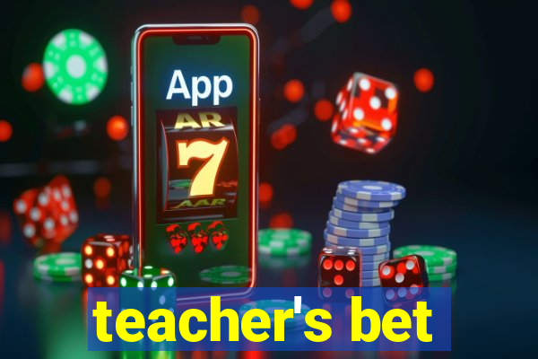 teacher's bet