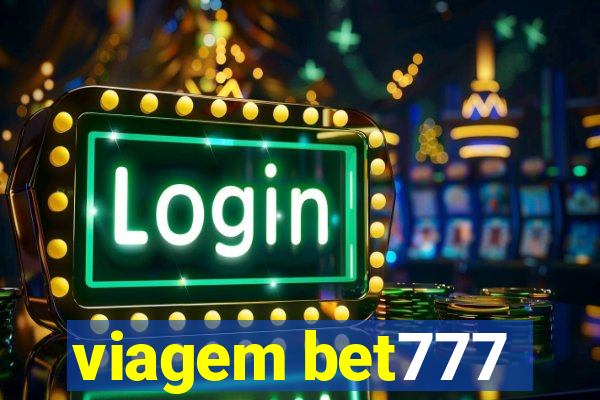 viagem bet777