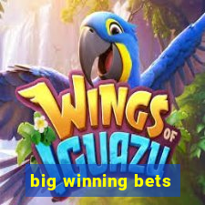 big winning bets