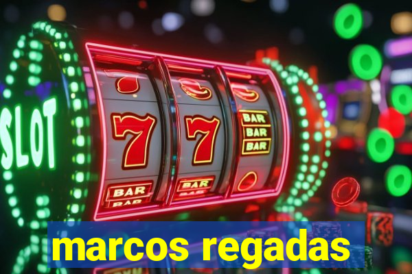 marcos regadas