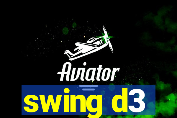 swing d3