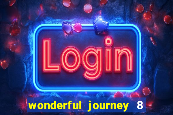 wonderful journey 8 slot paga mesmo