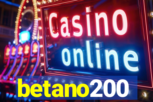 betano200