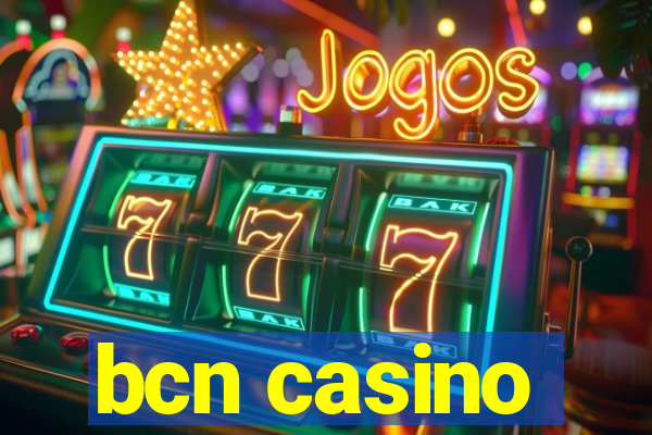 bcn casino