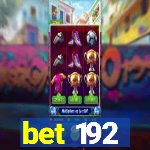 bet 192