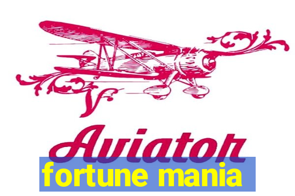 fortune mania