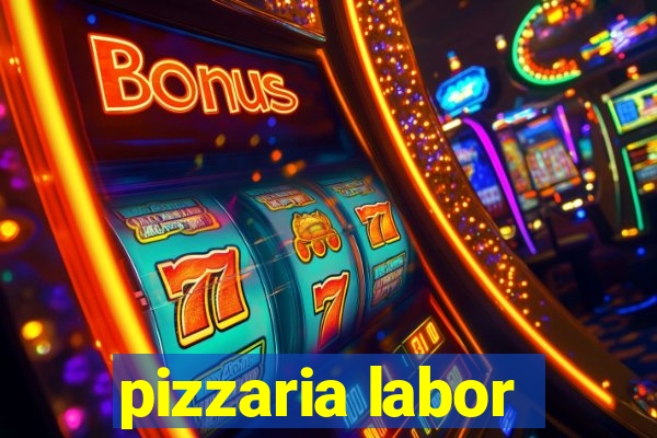 pizzaria labor