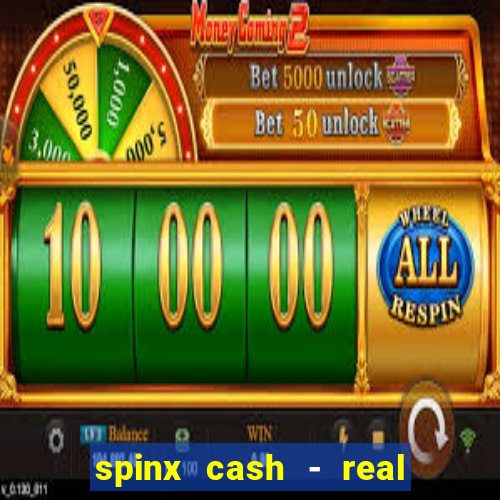 spinx cash - real money slots